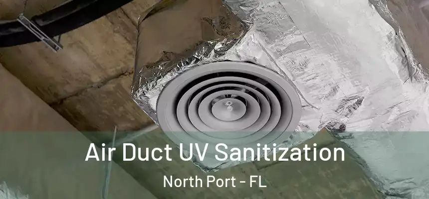  Air Duct UV Sanitization North Port - FL