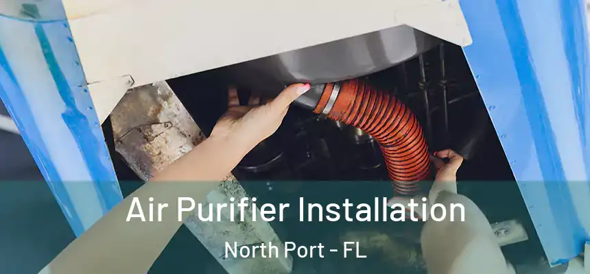 Air Purifier Installation North Port - FL