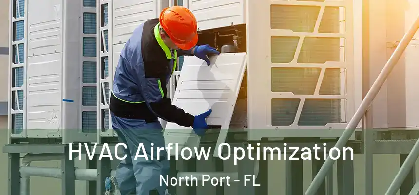 HVAC Airflow Optimization North Port - FL
