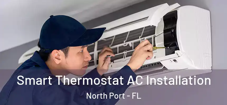 Smart Thermostat AC Installation North Port - FL
